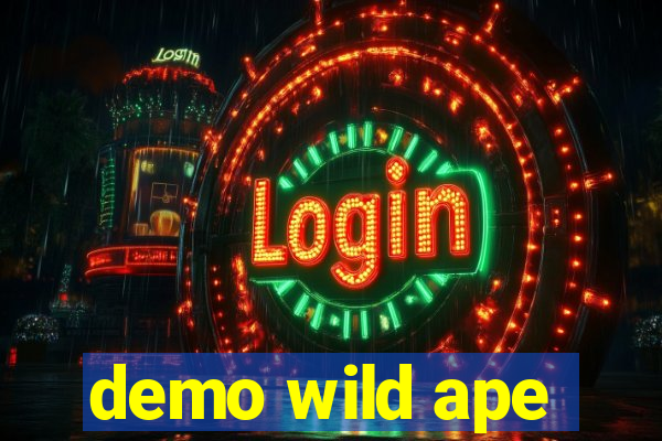 demo wild ape